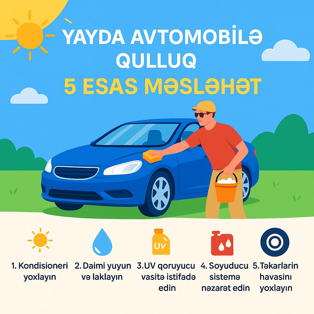 Yayda Avtomobilə Qulluq – 5 Əsas Məsləhət